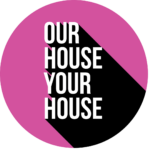 Our House Your House