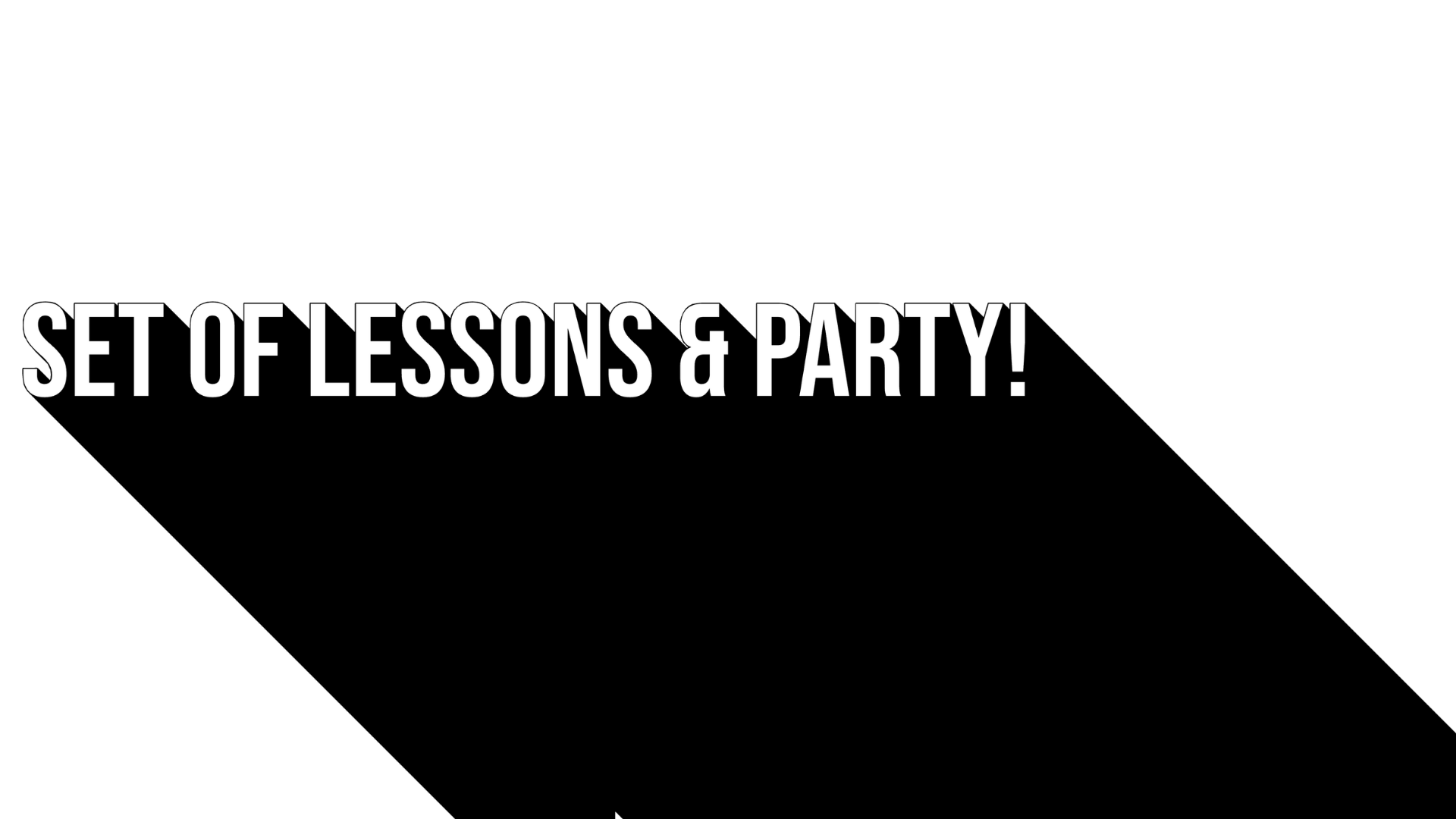 Set of lessons and party